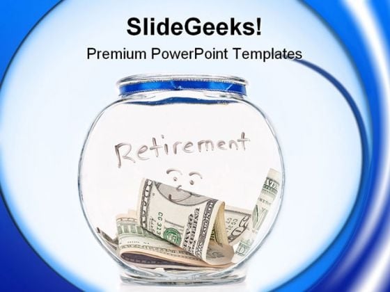 Saving Up For Retirement Money Powerpoint Templates And Powerpoint Backgrounds 0411 Powerpoint Microsoft Powerpoint Templates Retirement