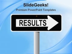 Business on Results Business Powerpoint Templates And Powerpoint Backgrounds 0911