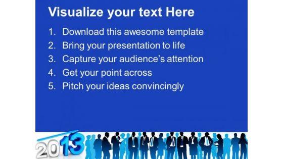 2013_new_year_with_up_arrow_global_business_powerpoint_templates_ppt_backgrounds_for_slides_1112_text.jpg