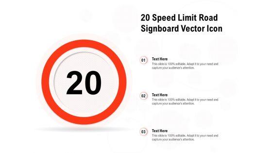20_Speed_Limit_Road_Signboard_Vector_Icon_Ppt_PowerPoint_Presentation_Gallery_Example_Topics_PDF_Slide_1.jpg