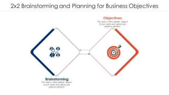 2X2_Brainstorming_And_Planning_For_Business_Objectives_Ppt_PowerPoint_Presentation_Gallery_File_Formats_PDF_Slide_1.jpg