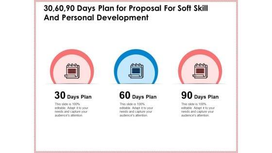 30_60_90_Days_Plan_For_Proposal_For_Soft_Skill_And_Personal_Development_Infographics_PDF_Slide_1.jpg