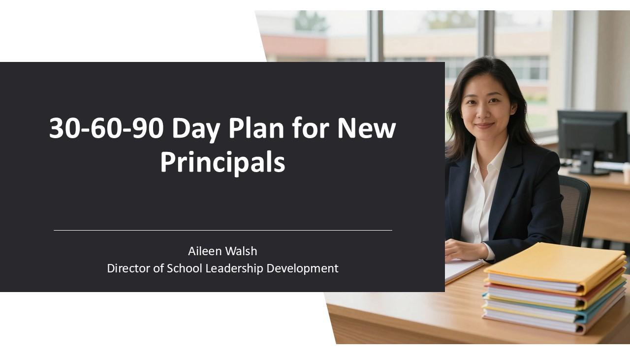 30 60 90 Day Plan For New Principals PPT Guidelines VM