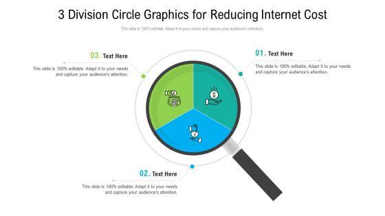 3_Division_Circle_Graphics_For_Reducing_Internet_Cost_Ppt_PowerPoint_Presentation_Gallery_Images_PDF_Slide_1.jpg
