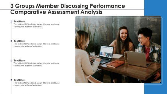 3_Groups_Member_Discussing_Performance_Comparative_Assessment_Analysis_Template_PDF_Slide_1.jpg