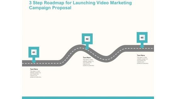 3_Step_Roadmap_For_Launching_Video_Marketing_Campaign_Proposal_Ppt_Summary_Design_Templates_PDF_Slide_1.jpg