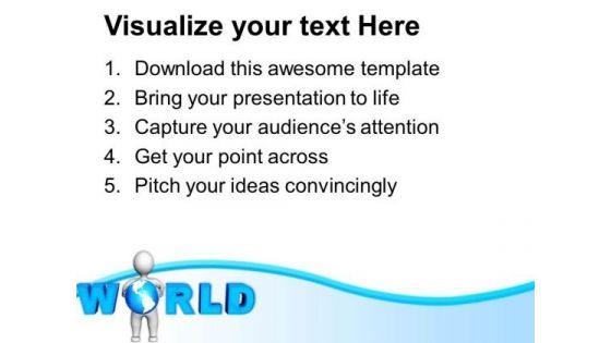 3d_man_holding_globe_with_world_text_powerpoint_templates_ppt_backgrounds_for_slides_0713_print.jpg