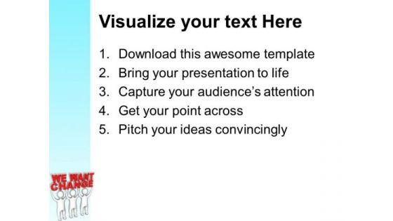 3d_men_with_words_we_want_change_powerpoint_templates_ppt_backgrounds_for_slides_0213_print.jpg