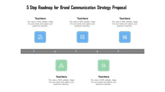 5_Step_Roadmap_For_Brand_Communication_Strategy_Proposal_Ppt_Ideas_Deck_PDF_Slide_1.jpg