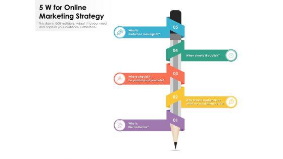 5_W_For_Online_Marketing_Strategy_Ppt_PowerPoint_Presentation_Icon_Layouts_PDF_Slide_1.jpg
