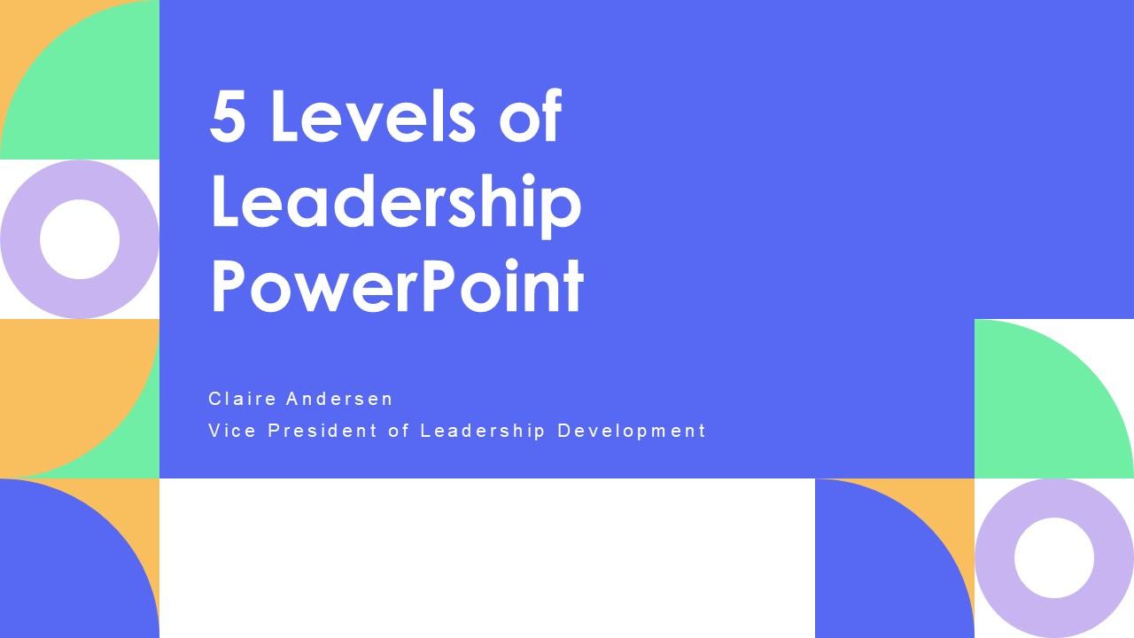 5 Levels Of Leadership PowerPoint PPT Graphics VM