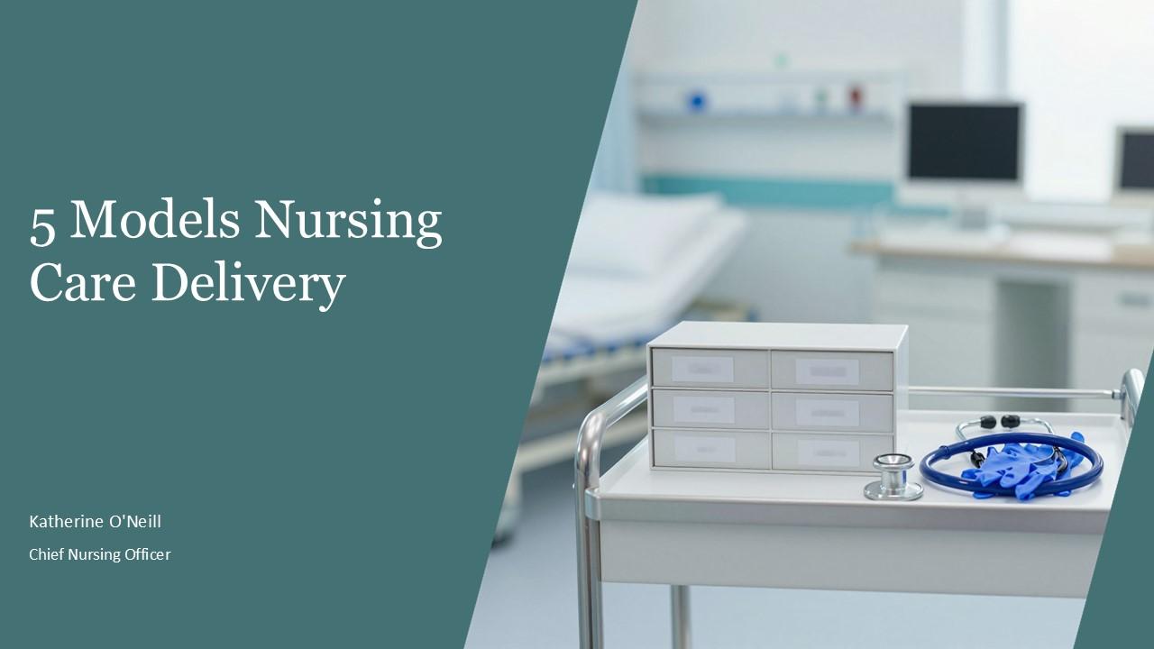 5 Models Nursing Care Delivery 02 PPT Mockup VM