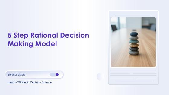 5 Step Rational Decision Making Model 02 PPT Information VM