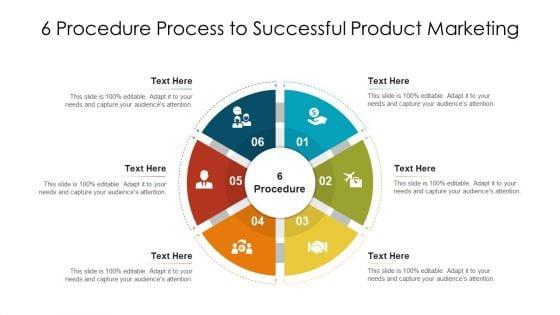 6_Procedure_Process_To_Successful_Product_Marketing_Ppt_PowerPoint_Presentation_Gallery_Outfit_PDF_Slide_1.jpg