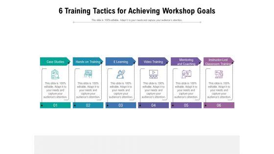 6_Training_Tactics_For_Achieving_Workshop_Goals_Ppt_PowerPoint_Presentation_Example_2015_PDF_Slide_1.jpg