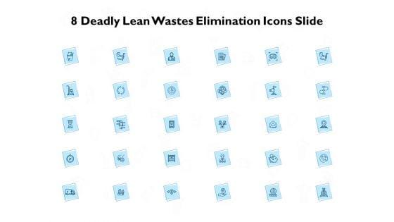 8_Deadly_Lean_Wastes_Elimination_Icons_Slide_Ppt_PowerPoint_Presentation_Styles_Graphics_Download_Slide_1.jpg