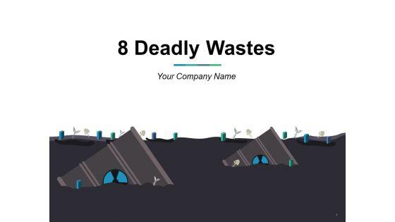 8_Deadly_Wastes_Ppt_PowerPoint_Presentation_Complete_Deck_With_Slides_Slide_1.jpg