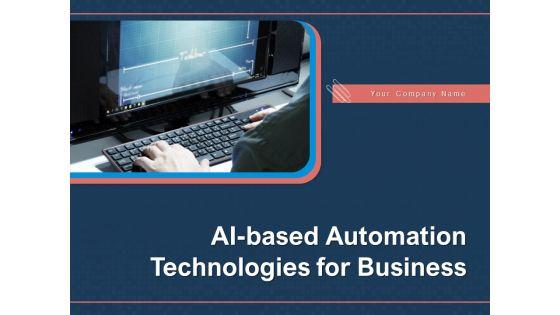 AI_Based_Automation_Technologies_For_Business_Ppt_PowerPoint_Presentation_Complete_Deck_With_Slides_Slide_1.jpg