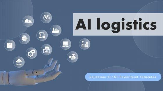 AI_Logistics_Ppt_PowerPoint_Presentation_Complete_Deck_With_Slides_Slide_1.jpg