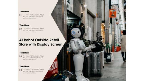 AI_Robot_Outside_Retail_Store_With_Display_Screen_Ppt_PowerPoint_Presentation_Infographics_Inspiration_PDF_Slide_1.jpg