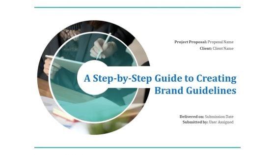 A_Step_By_Step_Guide_To_Creating_Brand_Guidelines_Ppt_PowerPoint_Presentation_Complete_Deck_With_Slides_Slide_1.jpg