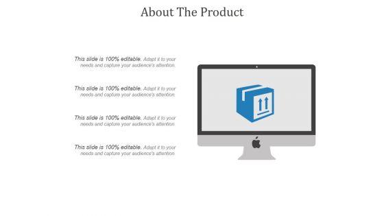 About_The_Product_Ppt_PowerPoint_Presentation_Visuals_Slide_1.jpg