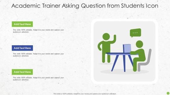 Academic_Trainer_Asking_Question_From_Students_Icon_Professional_PDF_Slide_1.jpg