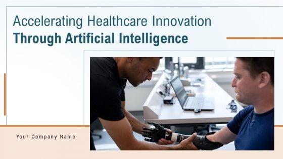 Accelerating_Healthcare_Innovation_Through_Artificial_Intelligence_Ppt_PowerPoint_Presentation_Complete_Deck_With_Slides_Slide_1.jpg