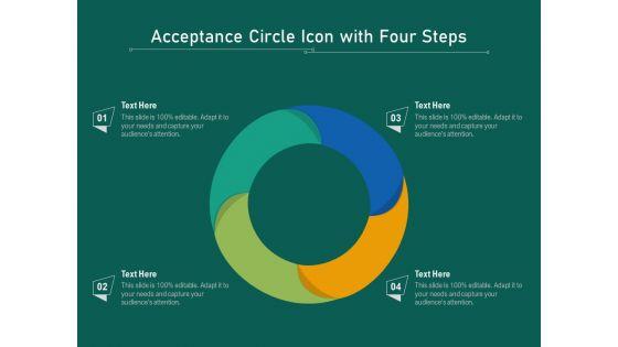 Acceptance_Circle_Icon_With_Four_Steps_Ppt_PowerPoint_Presentation_File_Designs_PDF_Slide_1.jpg
