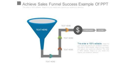 Achieve_Sales_Funnel_Success_Example_Of_Ppt_1.jpg