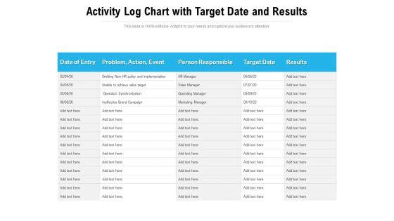 Activity_Log_Chart_With_Target_Date_And_Results_Ppt_PowerPoint_Presentation_Infographics_Ideas_PDF_Slide_1.jpg