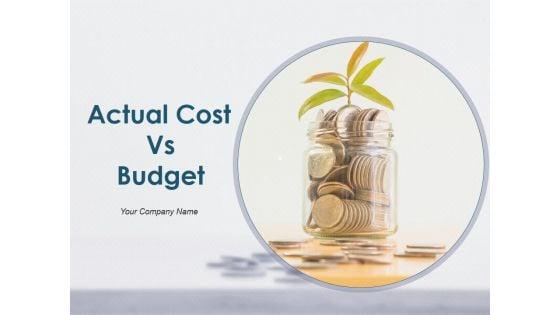 Actual_Cost_Vs_Budget_Ppt_PowerPoint_Presentation_Complete_Deck_With_Slides_Slide_1.jpg