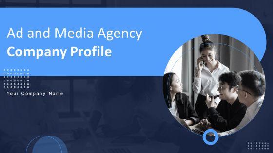 Ad_And_Media_Agency_Company_Profile_Ppt_PowerPoint_Presentation_Complete_Deck_With_Slides_Slide_1.jpg