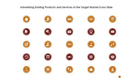 Advertising_Existing_Products_And_Services_In_The_Target_Market_Icons_Slide_Ppt_Summary_Guidelines_PDF_Slide_1.jpg