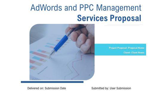 Adwords_And_PPC_Management_Services_Proposal_Ppt_PowerPoint_Presentation_Complete_Deck_With_Slides_Slide_1.jpg
