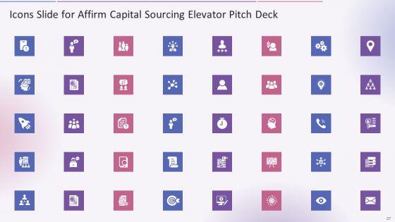 Affirm_Capital_Sourcing_Elevator_Pitch_Deck_Ppt_PowerPoint_Presentation_Complete_Deck_With_Slides_Slide_27.jpg