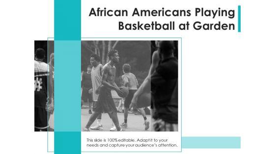 African_Americans_Playing_Basketball_At_Garden_Ppt_PowerPoint_Presentation_Layouts_Graphic_Tips_PDF_Slide_1.jpg