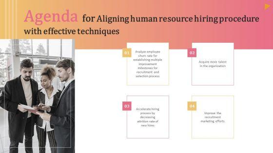 Agenda For Aligning Human Resource Hiring Procedure With Effective Techniques Graphics PDF Agenda For Aligning Human Resource Hiring Procedure With Effective Techniques Graphics PDF