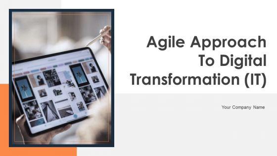 Agile_Approach_To_Digital_Transformation_IT_Ppt_PowerPoint_Presentation_Complete_Deck_With_Slides_Slide_1.jpg