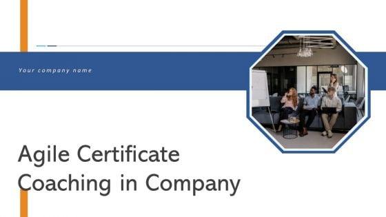 Agile_Certificate_Coaching_In_Company_Ppt_PowerPoint_Presentation_Complete_Deck_With_Slides_Slide_1.jpg