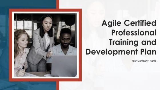 Agile_Certified_Professional_Training_And_Development_Plan_Ppt_PowerPoint_Presentation_Complete_Deck_With_Slides_Slide_1.jpg