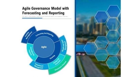 Agile_Governance_Model_With_Forecasting_And_Reporting_Ppt_PowerPoint_Presentation_Infographics_Aids_PDF_Slide_1.jpg