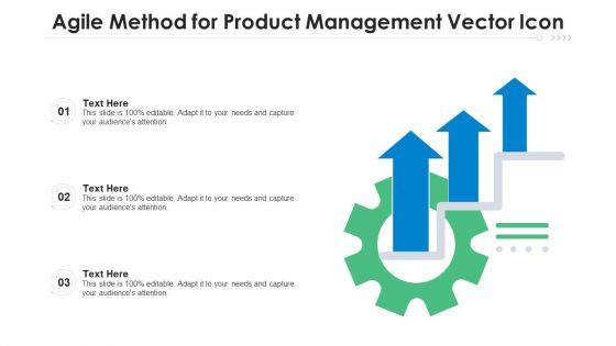 Agile_Method_For_Product_Management_Vector_Icon_Ppt_PowerPoint_Presentation_Gallery_Infographics_PDF_Slide_1.jpg
