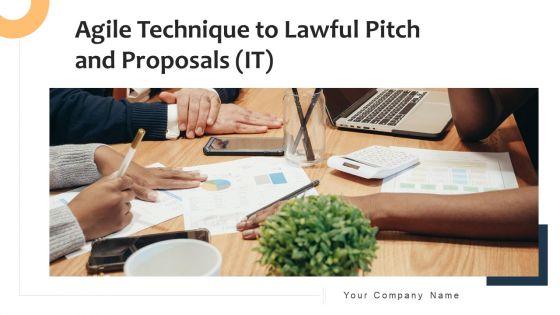 Agile_Technique_To_Lawful_Pitch_And_Proposals_IT_Ppt_PowerPoint_Presentation_Complete_With_Slides_Slide_1.jpg