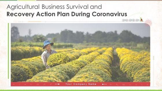 Agricultural_Business_Survival_And_Recovery_Action_Plan_During_Coronavirus_Ppt_PowerPoint_Presentation_Complete_With_Slides_Slide_1.jpg