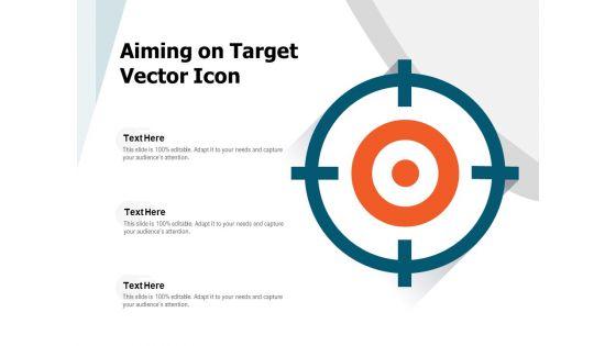Aiming_On_Target_Vector_Icon_Ppt_PowerPoint_Presentation_Gallery_Template_PDF_Slide_1.jpg