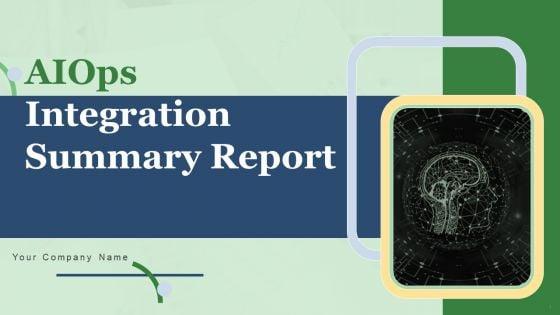 Aiops_Integration_Summary_Report_Ppt_PowerPoint_Presentation_Complete_Deck_With_Slides_Slide_1.jpg