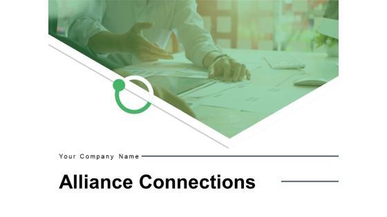 Alliance Connections Communication Business Partnership Achieving Goal Ppt PowerPoint Presentation Complete Deck Alliance Connections Communication Business Partnership Achieving Goal Ppt PowerPoint Presentation Complete Deck