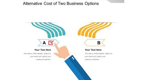 Alternative_Cost_Of_Two_Business_Options_Ppt_PowerPoint_Presentation_Examples_PDF_Slide_1.jpg