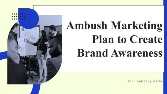 Ambush_Marketing_Plan_To_Create_Brand_Awareness_Ppt_PowerPoint_Presentation_Complete_Deck_With_Slides_Slide_1.jpg